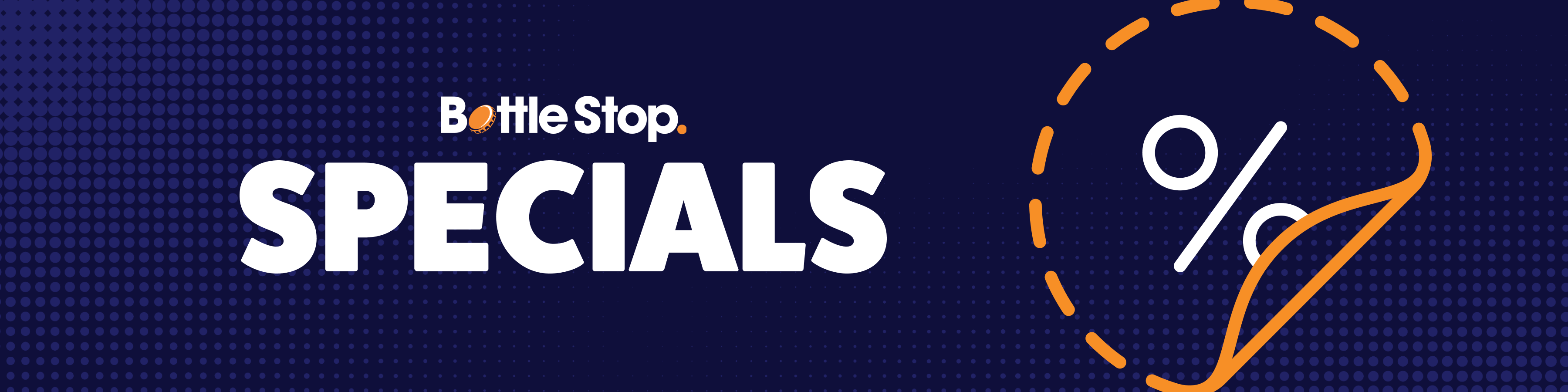 BS_SPECIALS_-_Landing_Page_-_Desktop_09feb2f8-a4c3-4ec5-ad22-2e58948d5168 - Bottle Stop